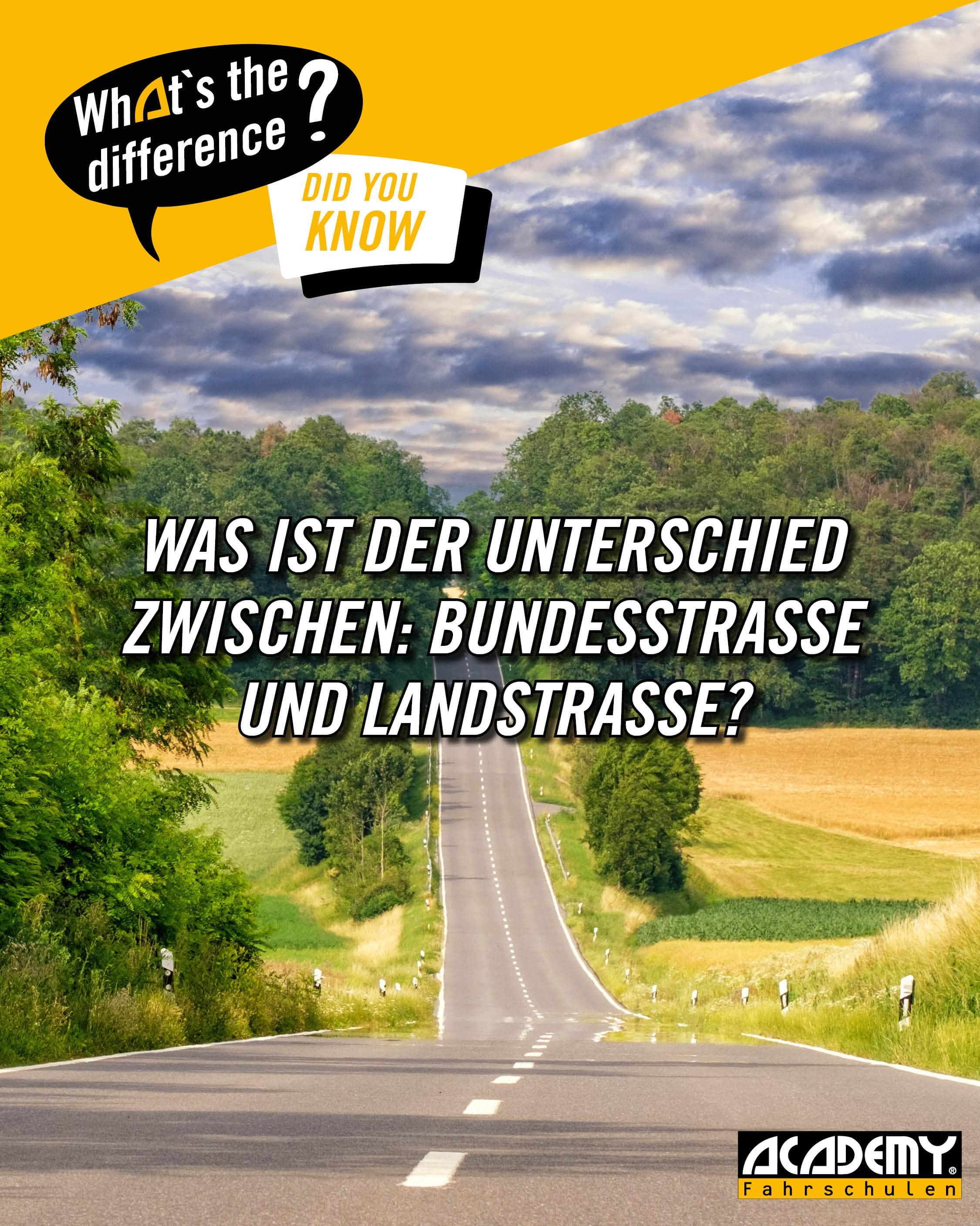 Bundesstraße vs. Landstraße – Was ist der Unterschied?