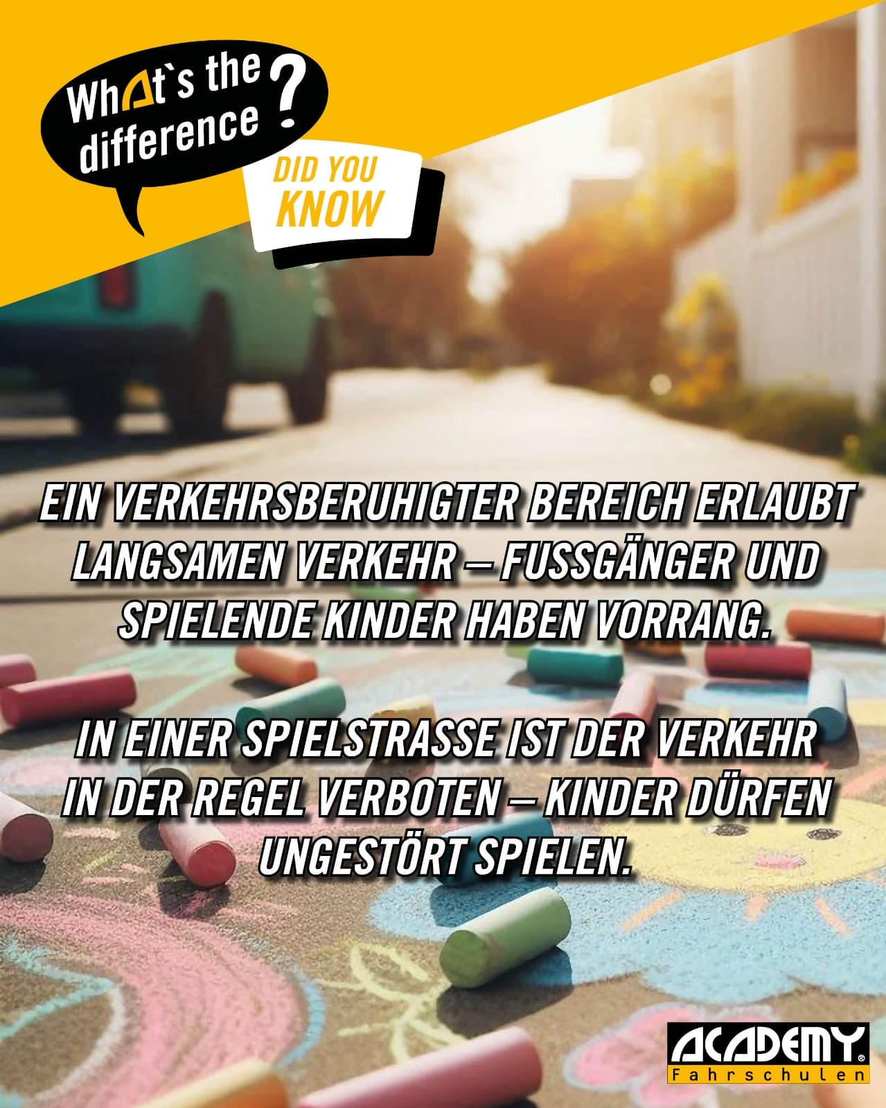 Verkehrsberuhigter Bereich versus Spielstraße